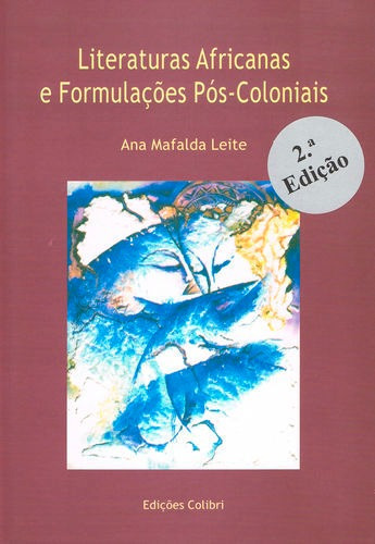 Libro Literaturas Africanas E Formulacões Pos-coloniais -