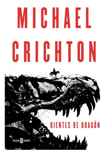 Dientes De Dragon / Dragon Theeth, De Crichton, Mich. Editorial Plaza & Janes, Tapa Blanda En Español, 2018
