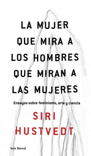 Mujer Que Mira A Los Hombres - Hustvedt - Seix Barral Libro