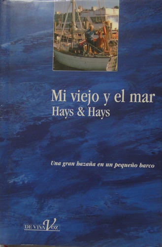 Mi Viejo Y El Mar Hays & Hays Tapas Duras