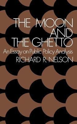 Libro The Moon And The Ghetto : An Essay On Public Policy...