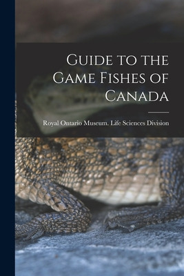 Libro Guide To The Game Fishes Of Canada - Royal Ontario ...