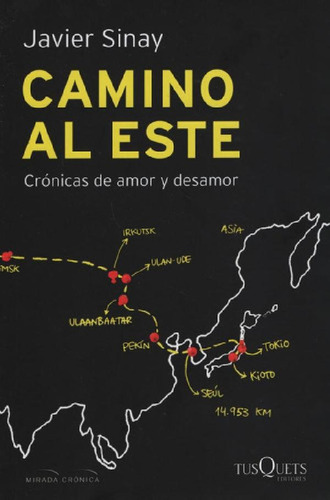 Camino Al Este, De Sinay, Javier. Editorial Tusquets, Tapa 