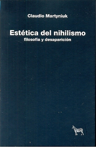 Estetica Del Nihilismo - Claudio Eduardo Martyniuk