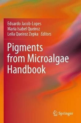 Libro Pigments From Microalgae Handbook - Eduardo Jacob-l...