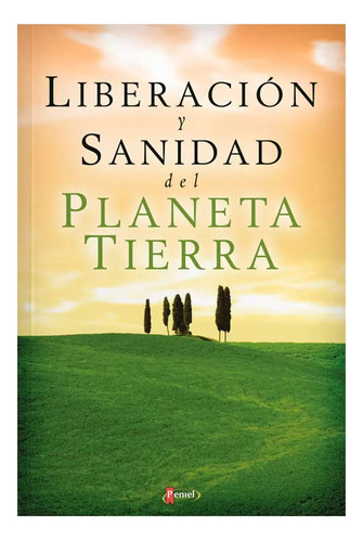 Liberacion Y Sanidad Del Planeta Tierra - Alistair P. Petr 