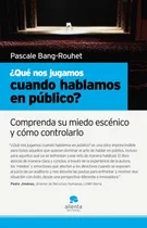 Comprar Libro ¿qué Nos Jugamos Cuando Hablamos En Público? De Pascal