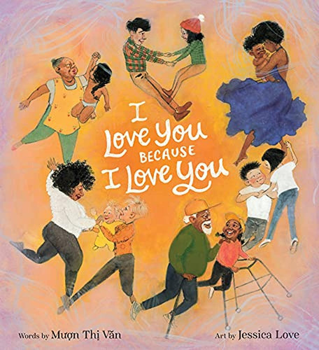 I Love You Because I Love You (Libro en Inglés), de Van, Muon Thi. Editorial Katherine Tegen Books, tapa pasta dura en inglés, 2022