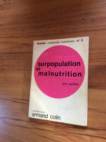 Livro: Surpopulatio Et Malnutrition - Jean Guiffan