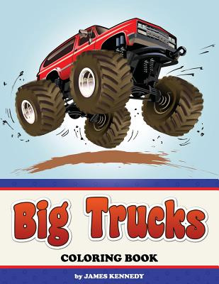 Libro Big Trucks Coloring Book - Kennedy, James