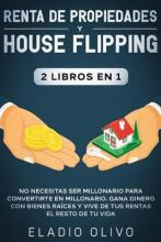 Libro Renta De Propiedades Y House Flipping 2 Libros En 1...