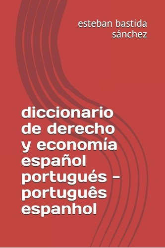 Libro: Diccionario Derecho Y Economia Espanol Portugues -