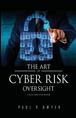 Libro The Art Of Cyber Risk Oversight : C-suite Guide To ...