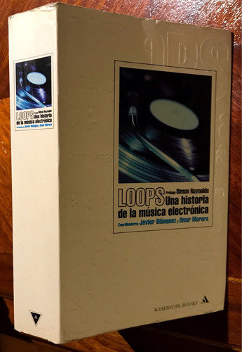 Loops. Una Historia De La Música Electrónica. 1. Ed 2002