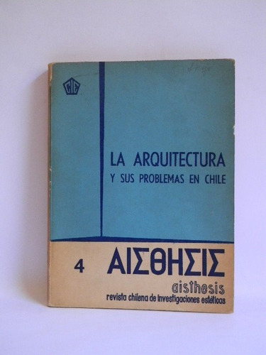 La Arquitectura Y Sus Problemas En Chile Vv.aa 1969