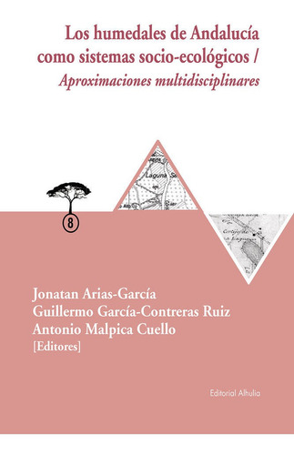 Libro Humedades De Andalucia Como Sistemas Socio-ecologicos