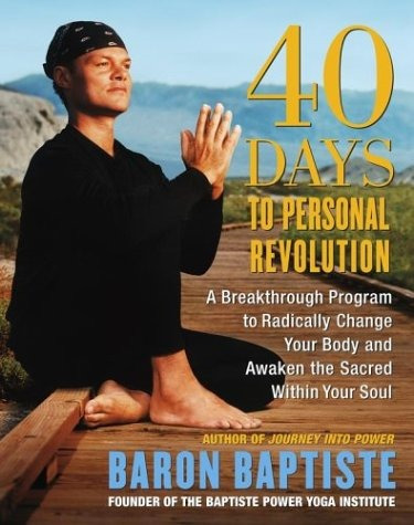 40 Days To Personal Revolution A Breakthrough Program To Rad