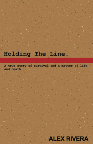 Libro: En Ingles Holding The Line