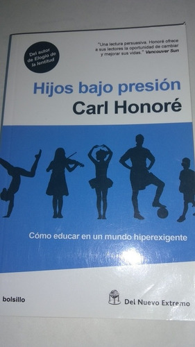 Carl Honore - Hijos Bajo Presion (n)