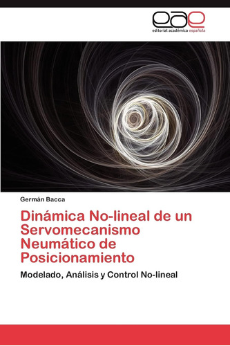 Libro: Dinámica No-lineal De Un Servomecanismo Neumático De