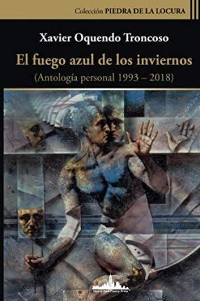 Libro El Fuego Azul De Los Inviernos : (antologia Persona...