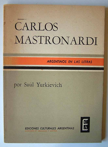 Carlos Mastronardi, Por Saul Yurkievich