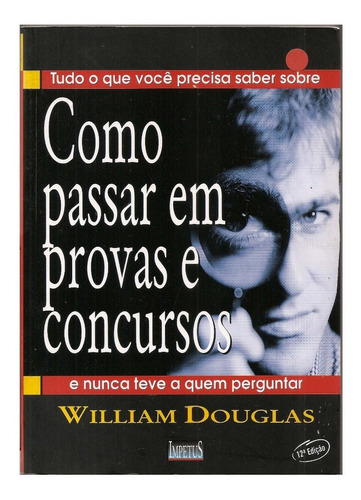 Livro Como Passarem Provas E Concursos - W. Douglas