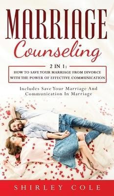 Libro Marriage Counseling : 2 In 1: How To Save Your Marr...