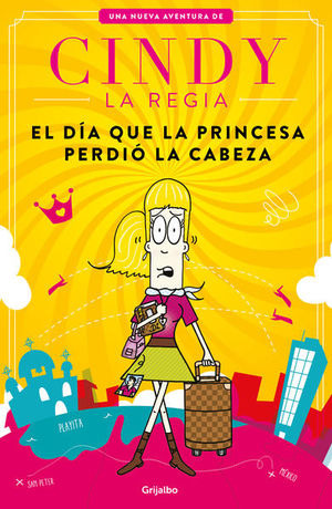 Libro Cindy La Regia. El Día Que La Princesa Perdió La C Zku