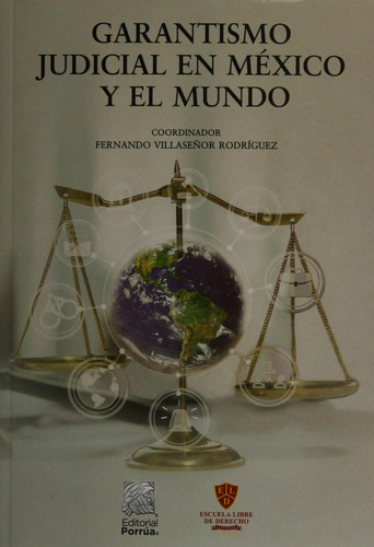 Garantismo Judicial En México Y El Mundo, De Villaseñor Rodríguez, Fernando. Editorial Porrúa, Tapa Blanda, Edición 1ra Edic. En Español, 2023