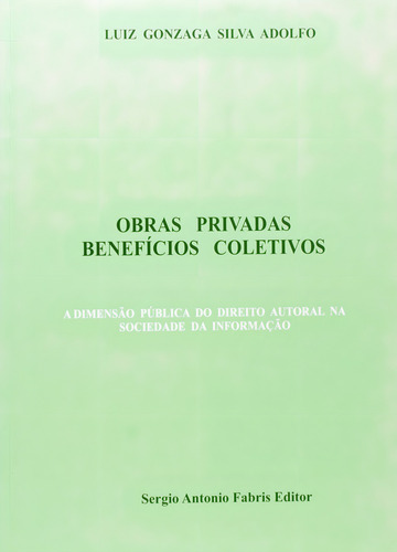 Obras Privadas Beneficios Coletivos, De Antonio Adolfo. Editora Safe, Capa Dura Em Português