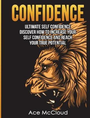 Libro Confidence : Ultimate Self Confidence: Discover How...