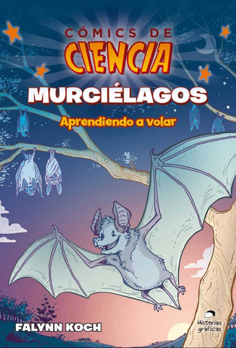 Comics De Ciencia. Murcielagos. Aprendiendo A Volar - Falynn