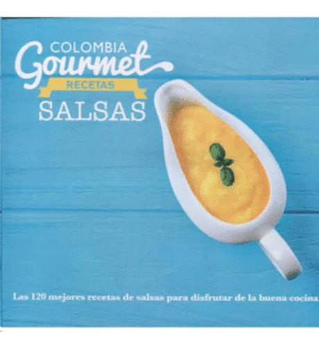 Libro Colombia Gourmet Salsas