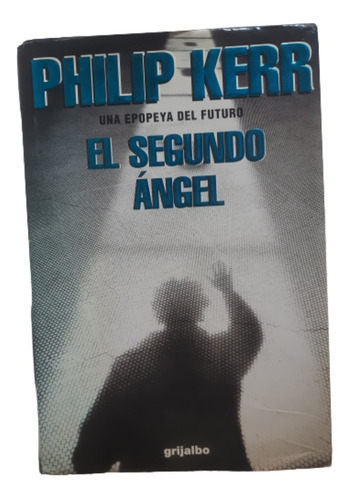 El Segundo Ángel / Philip Kerr / Ed Grijalbo