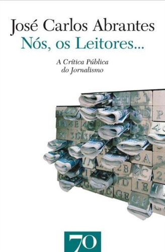 Nos, Leitores - Critica Publica Do Jornalismo