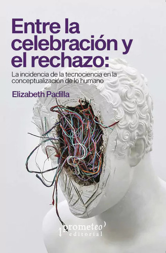 Entre La Celebracion Y El Rechazo - Padilla Elizabeth (lib 