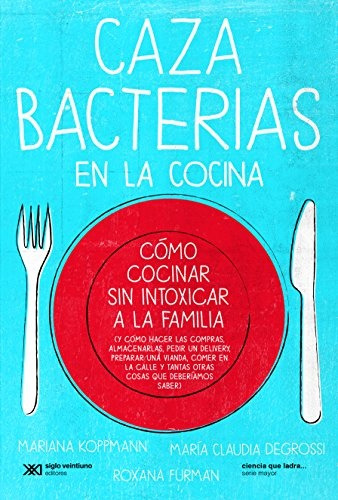 Cazabacterias En La Cocina - Degrossi Y Otros Koppmann