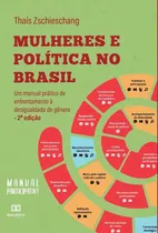 Comprar Mulheres e Política no Brasil, de Thaís Zschieschang. Editorial Dialética, tapa blanda en portugués, 2022