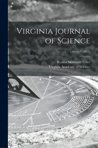 Virginia Journal Of Science; V.66: No.4 (2015), De Freer, Ruskin Skidmore 1894-. Editorial Hassell Street Pr, Tapa Blanda En Inglés