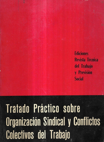 Tratado Práctico Organización Sindical Conflicto Colectivo 2