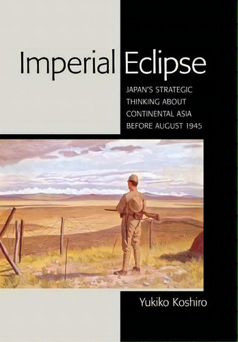 Imperial Eclipse, De Yukiko Koshiro. Editorial Cornell University Press, Tapa Dura En Inglés