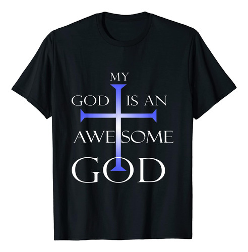 Mi Dios Es Un Dios Impresionante Camiseta Cristiana