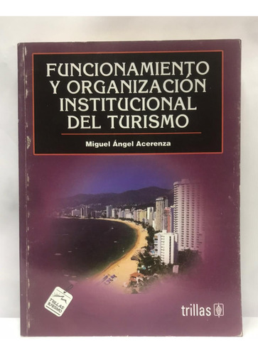 Libro Funcionamiento Y Organización Institucional De Turismo