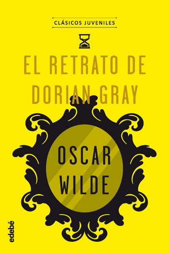 Clãâ¡sicos Juveniles: El Retrato De Dorian Gray, De Edebé, Obra Colectiva. Editorial Edebé, Tapa Blanda En Español