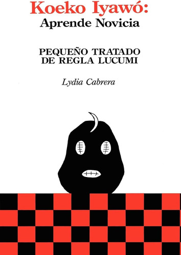 Libro: Koeko Iyawo -aprende Novicia: Pequeño Tratado De Regl