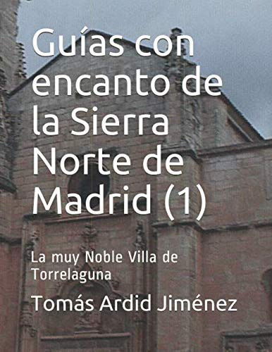 Guias Con Encanto De La Sierra Norte De Madrid -1-: La Muy N