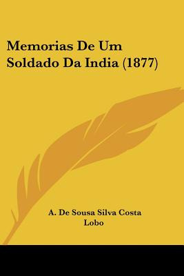 Libro Memorias De Um Soldado Da India (1877) - Lobo, A. D...