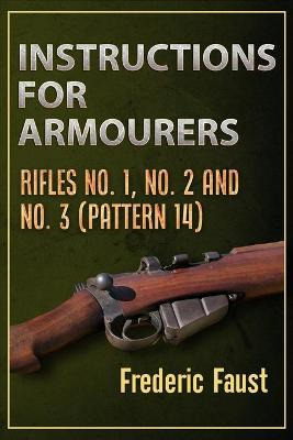 Libro Instructions For Armourers : Rifles No. 1, No.2 And...