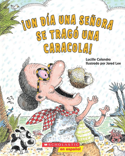 Libro: ¡un Día Una Señora Se Tragó Una Caracola! (there Was 